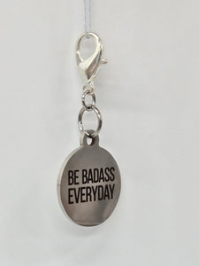 "Be Badass Everyday" Stitch Marker