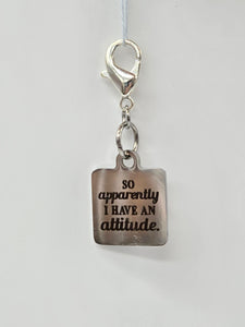 COMING SOON - "So apparently I have an attitude" Stitch Marker